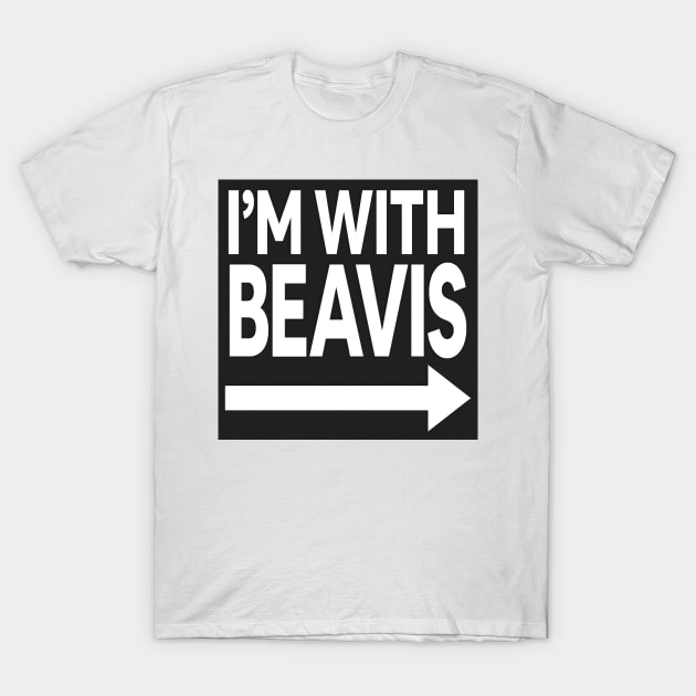 I'm With Beavis T-Shirt by Testes123